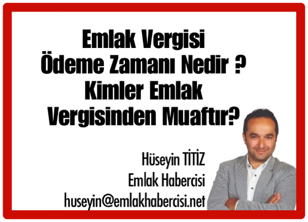 SAHİP ALDIĞUMUZ MÜLKÜN VERGİSİ NE ZAMAN VERİLİR ? MUAFİYET ŞARTLARI NELERDİR ?